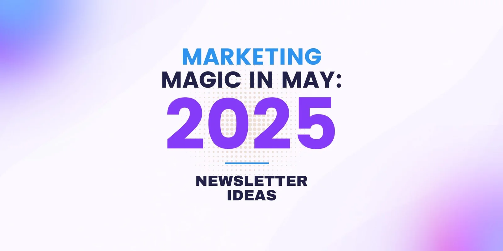 May newsletter ideas