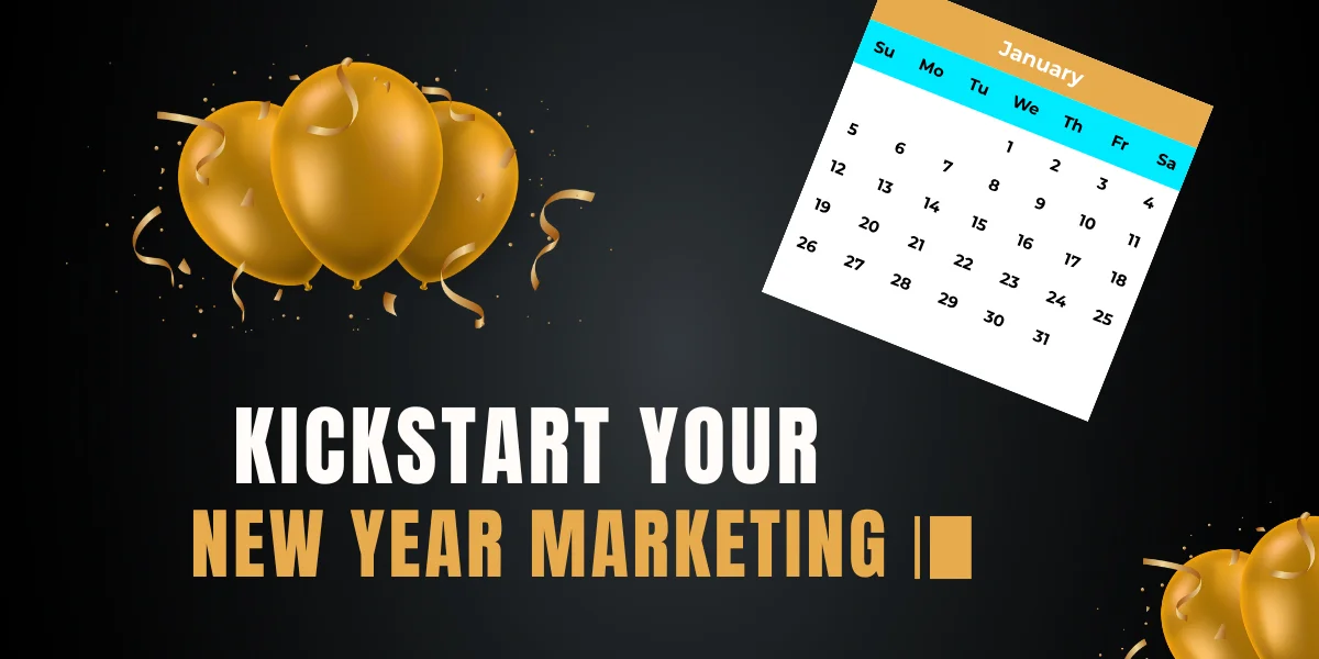 Kickstart Your New Year Marketing Featured Image