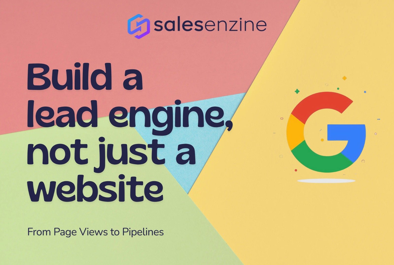 How to Turn Your Google Traffic into a Predictable Lead Engine